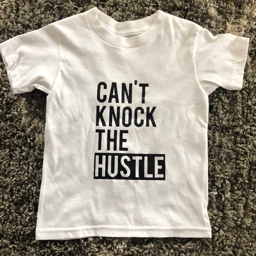 Can’t knock the hustle tee